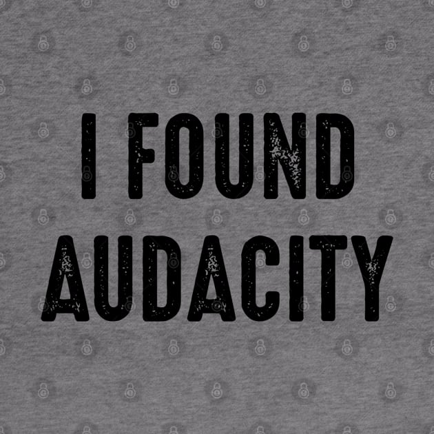 I Found Audacity by Emma Lorraine Aspen